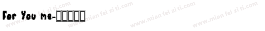 For You me字体转换